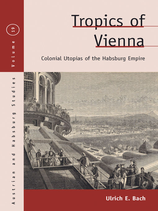 Title details for Tropics of Vienna by Ulrich E. Bach - Wait list